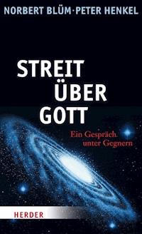 Streit über Gott - Norbert Blüm - E-Book