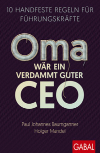 Oma wär ein verdammt guter CEO - Paul Johannes Baumgartner - E-Book + Hörbuch