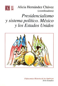Presidencialismo y sistema político - Alicia Hernández Chávez - E-Book