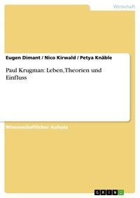 Paul Krugman: Leben, Theorien und Einfluss - Eugen Dimant - E-Book