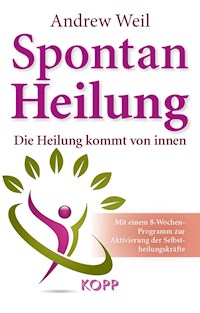 Spontanheilung - Andrew Weil - E-Book