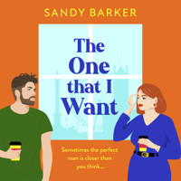 One That I Want - A gorgeously feel-good, romantic comedy from bestseller Sandy Barker for Summer 2024 (Unabridged) - Sandy Barker - Hörbuch