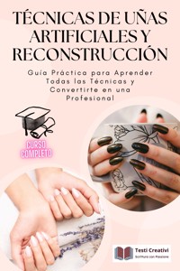 Técnicas de Uñas Artificiales y Reconstrucción - Testi Creativi - E-Book