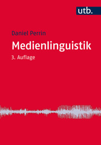 Medienlinguistik - Daniel Perrin - E-Book
