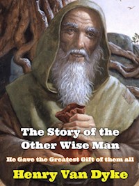 The Story of the Other Wise Man - Henry van Dyke - E-Book