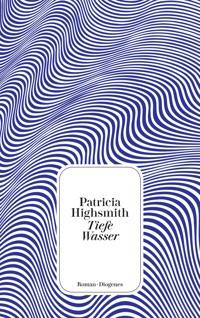 Tiefe Wasser - Patricia Highsmith - E-Book