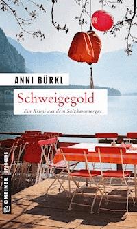 Schweigegold - Anni Bürkl - E-Book