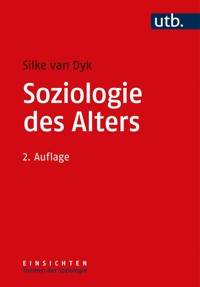 Soziologie des Alters - Silke van Dyk - E-Book