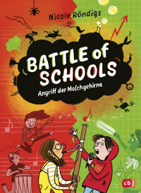 Battle of Schools - Angriff der Molchgehirne - Nicole Röndigs - E-Book