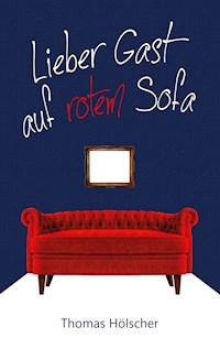Lieber Gast auf rotem Sofa - Thomas Hölscher - E-Book