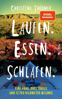 Laufen. Essen. Schlafen. - Christine Thürmer - E-Book