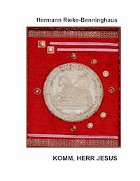 Komm, Herr Jesus - Hermann Rieke-Benninghaus - E-Book