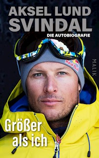Größer als ich - Aksel Lund Svindal - E-Book