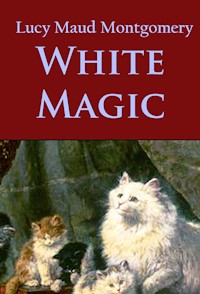 White Magic - L.M. Montgomery - E-Book