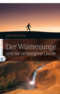 Der Wüstenjunge und die verborgene Quelle - Julia Netzmacher - E-Book