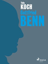 Gottfried Benn - Thilo Koch - E-Book