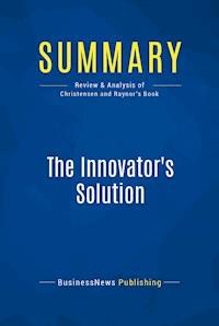 Summary: The Innovator's Solution - BusinessNews Publishing - E-Book