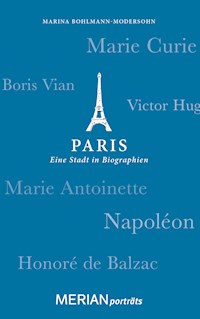 Paris. Eine Stadt in Biographien - Marina Bohlmann-Modersohn - E-Book