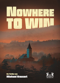 Nowhere to win - Michael Krausert - E-Book