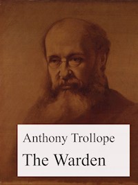 The Warden - Anthony Trollope - E-Book