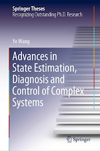 Advances in State Estimation, Diagnosis and Control of Complex Systems - Ye Wang - E-Book