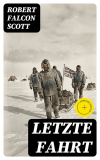 Letzte Fahrt - Robert Falcon Scott - E-Book