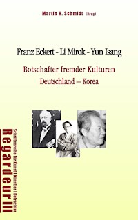 Franz Eckert - Li Mirok - Yun Isang - Hans-Alexander Kneider - E-Book