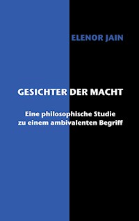 Gesichter der Macht - Elenor Jain - E-Book
