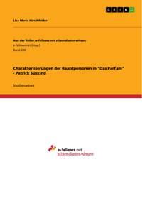 Charakterisierungen der Hauptpersonen in "Das Parfum" - Patrick Süskind - Lisa Maria Hirschfelder - E-Book