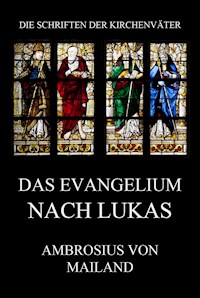 Das Evangelium nach Lukas - Ambrosius von Mailand - E-Book