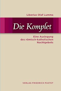 Die Komplet - Liborius Olaf Lumma - E-Book