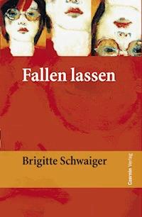 Fallen lassen - Brigitte Schwaiger - E-Book