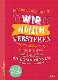 Wir wollen verstehen - Ingeborg Gleichauf - E-Book