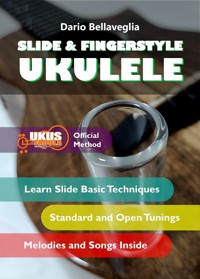 Slide&Fingerstyle Ukulele - Dario Bellaveglia - E-Book