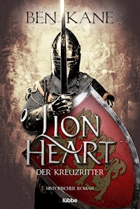 Lionheart – Der Kreuzritter - Ben Kane - E-Book