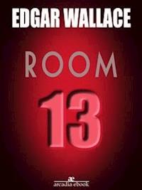 Room 13 - Edgar Wallace - E-Book
