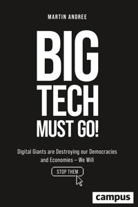 Big Tech Must Go! - Martin Andreé - E-Book