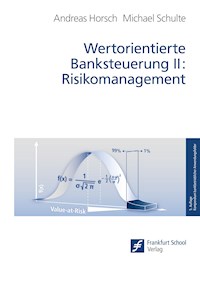 Wertorientierte Banksteuerung II: Risikomanagement - Andreas Horsch - E-Book