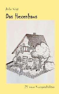Das Hexenhaus - Anke Voigt - E-Book