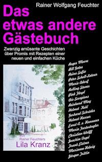 Das etwas andere Gästebuch - Rainer Feuchter - E-Book