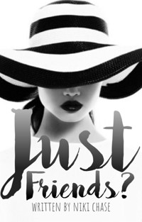 Just Friends? - Niki Chase - kostenlos E-Book
