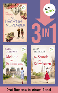 Eine Nacht im November, Melodie der Erinnerung & Die Stunde der Schwestern - Katja Maybach - E-Book