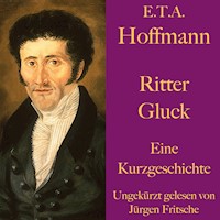 E. T. A. Hoffmann: Ritter Gluck - E.T.A. Hoffmann - Hörbuch