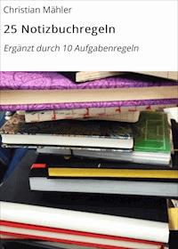 25 Notizbuchregeln - Christian Mahler - E-Book