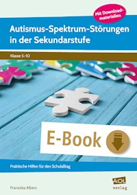 Autismus-Spektrum-Störungen in der Sekundarstufe - Franziska Albers - E-Book