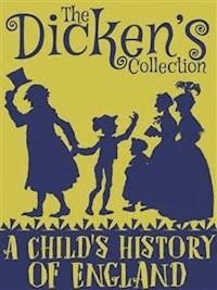 A Child's History of England - Charles Dickens. - E-Book