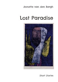 Lost Paradise - Annette van den Bergh - E-Book