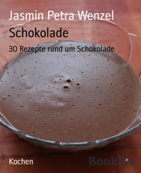 Schokolade - Jasmin Petra Wenzel - E-Book