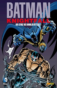 Batman: Knightfall - Der Sturz des Dunklen Ritters - Doug Moench - E-Book