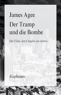 Der Tramp und die Bombe - James Agee - E-Book